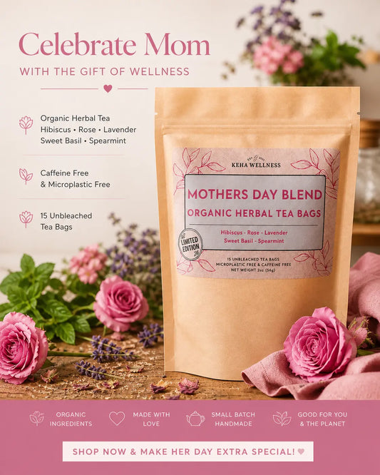 Mother's Day Blend - Organic Herbal Tea - Limited Edition